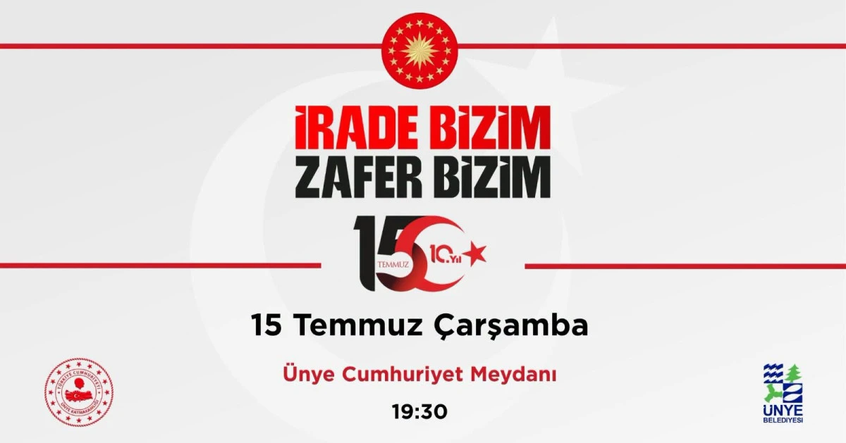 15 TEMMUZ DEMOKRASİ VE MİLLİ BİRLİK G&Uuml;N&Uuml; &Uuml;NYE'DE D&Uuml;ZENLENECEK PROGRAMLARLA ANILACAK