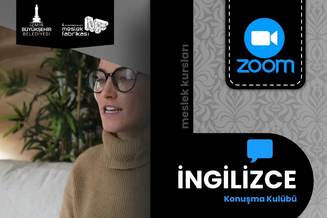 İzmir Meslek Fabrikası&rsquo;ndan &ccedil;evrim i&ccedil;i İngilizce Konuşma Kul&uuml;b&uuml;