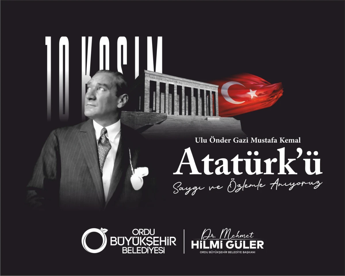 BAŞKAN GÜLER’DEN 10 KASIM ATATÜRK’Ü ANMA GÜNÜ MESAJI 