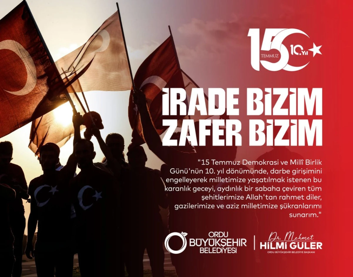 BAŞKAN G&Uuml;LER&rsquo;DEN 15 TEMMUZ MESAJI