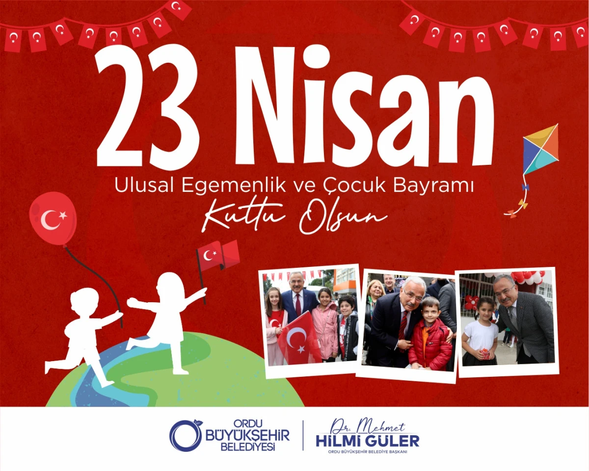 BAŞKAN G&Uuml;LER&rsquo;DEN 23 NİSAN ULUSAL EGEMENLİK VE &Ccedil;OCUK BAYRAMI MESAJI 