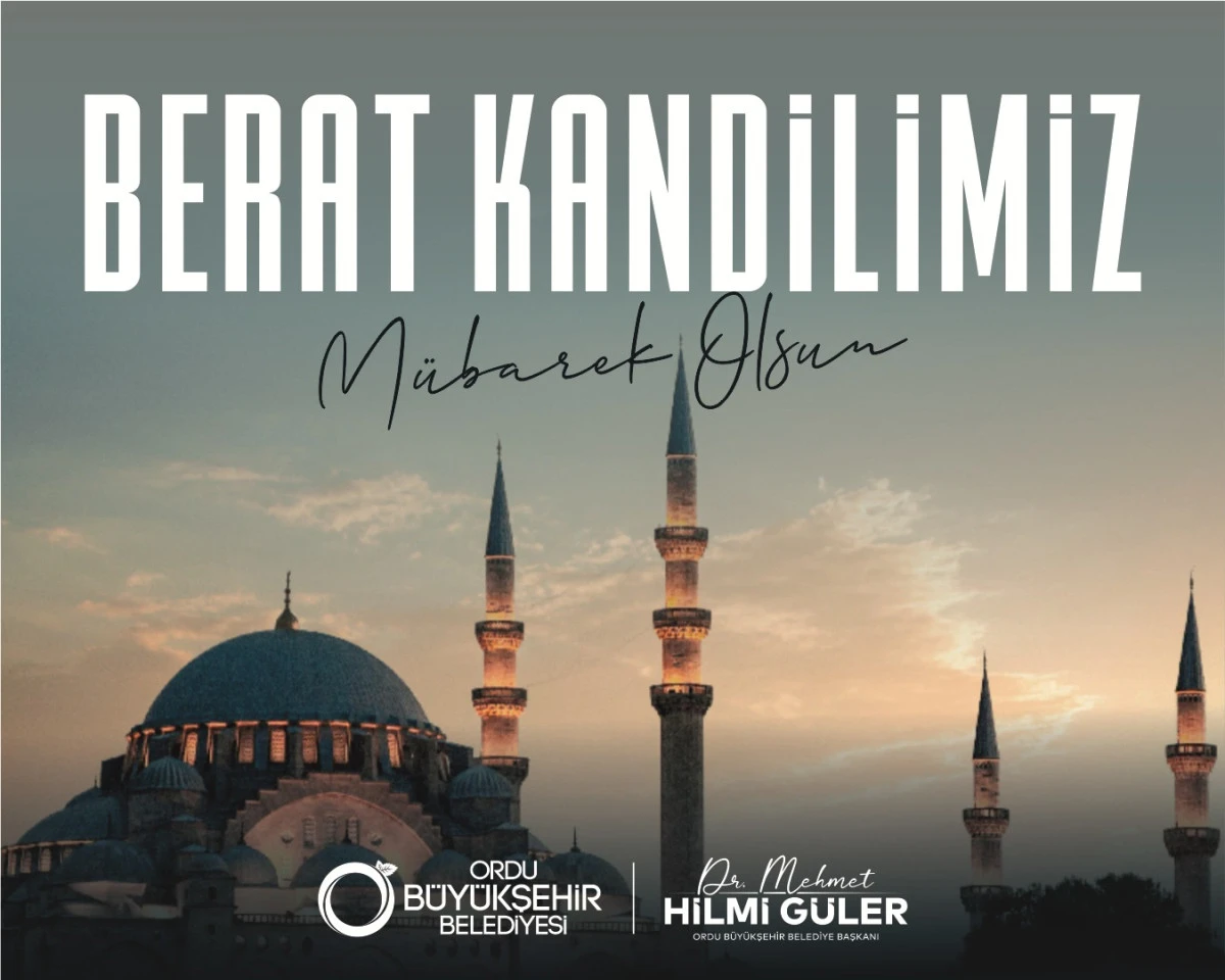 BAŞKAN G&Uuml;LER&rsquo;DEN BERAT KANDİLİ MESAJI