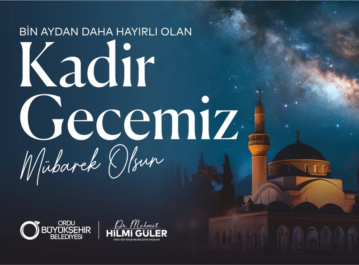 BAŞKAN G&Uuml;LER&rsquo;DEN KADİR GECESİ MESAJI