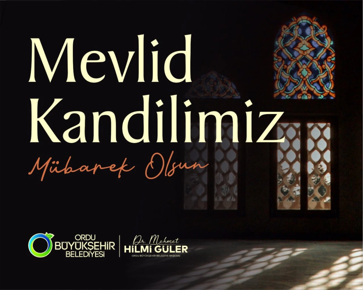 BAŞKAN G&Uuml;LER&rsquo;DEN MEVLİD KANDİLİ MESAJI