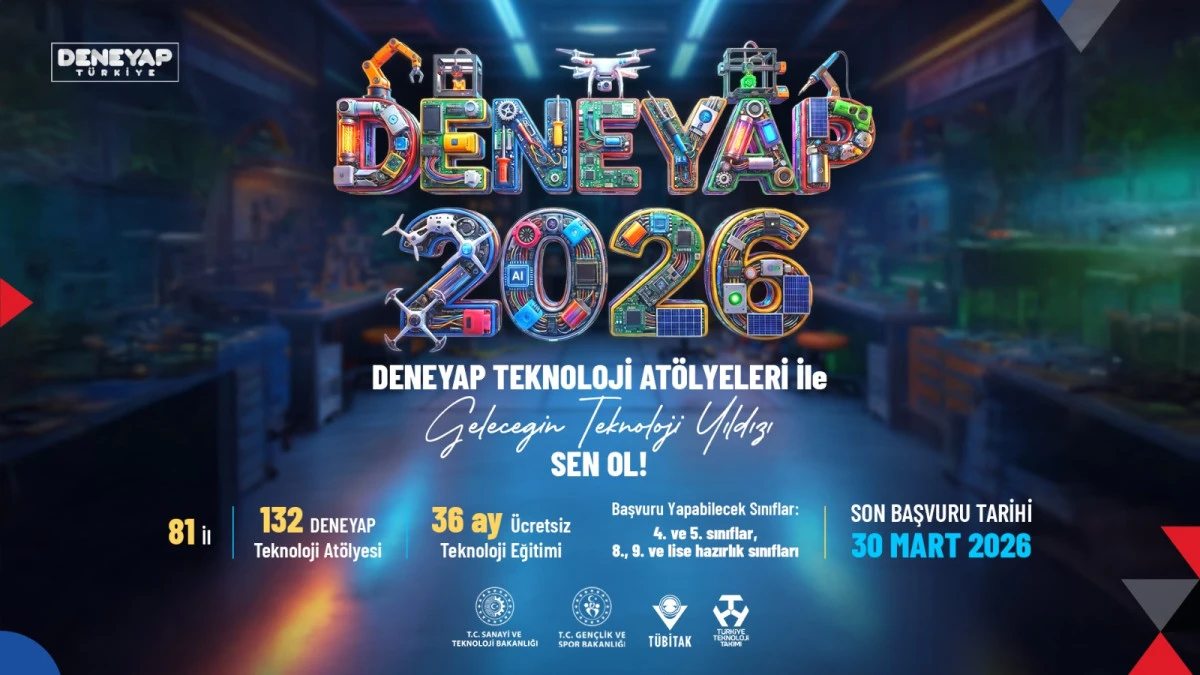 DENEYAP T&uuml;rkiye 2026 Başvuruları Devam Ediyor!