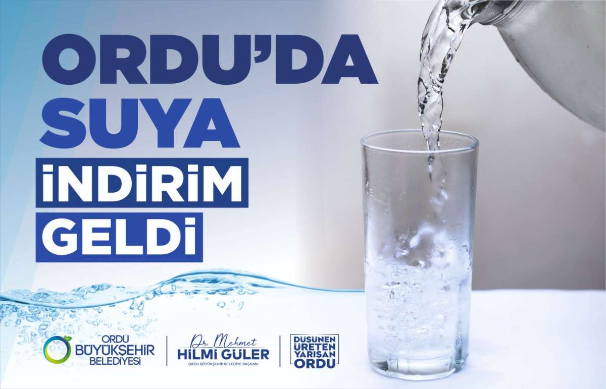 ORDU BÜYÜKŞEHİR BELEDİYESİNDEN SUYA İNDİRİM